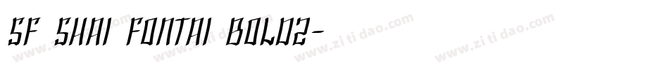 SF Shai Fontai Bold2字体转换